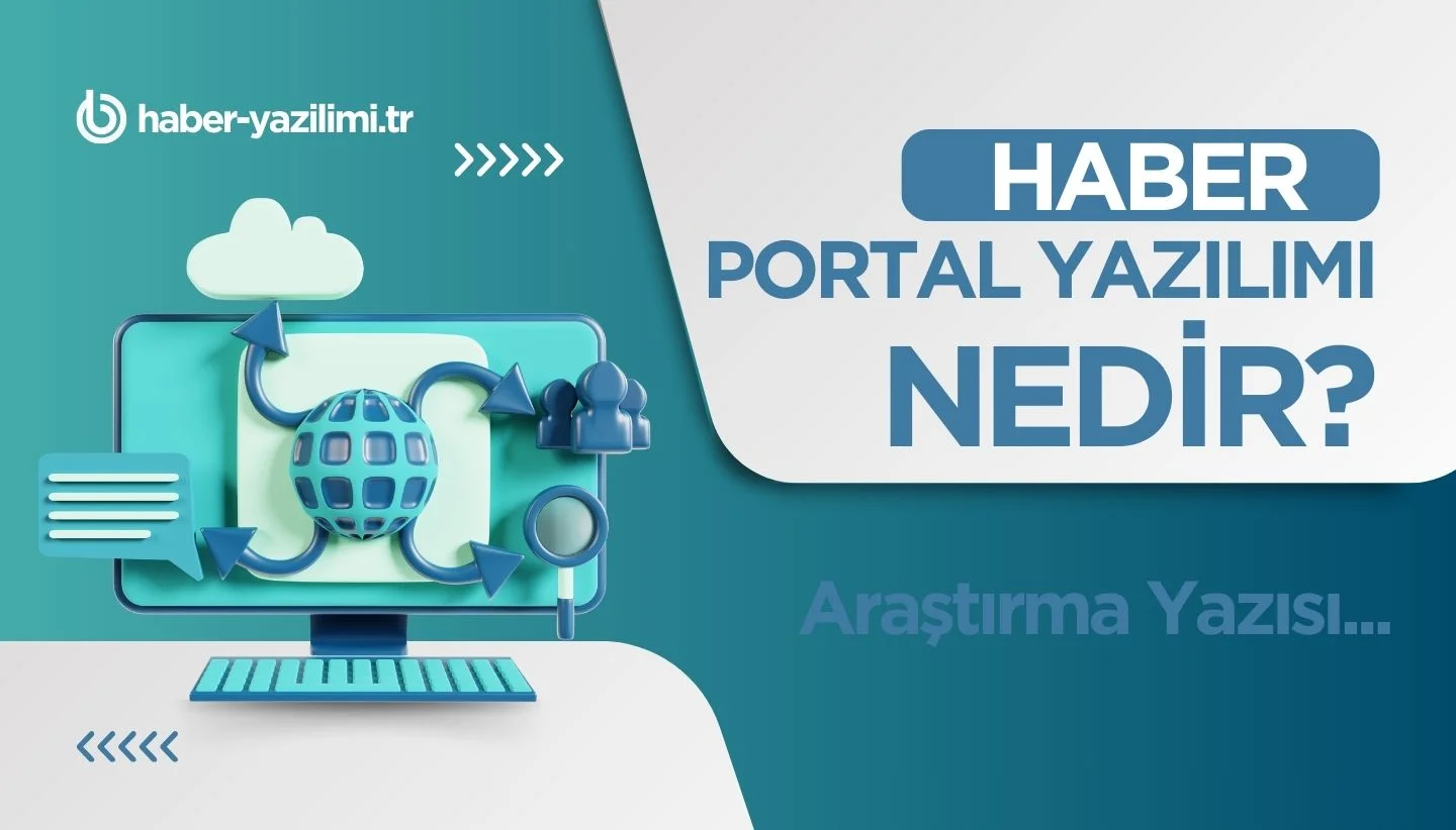 Haber portalı yazılımı nedir?